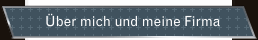 Über mich und meine Firma